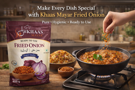 Make Every Dish Special with Khaas Mayar Fried Onion